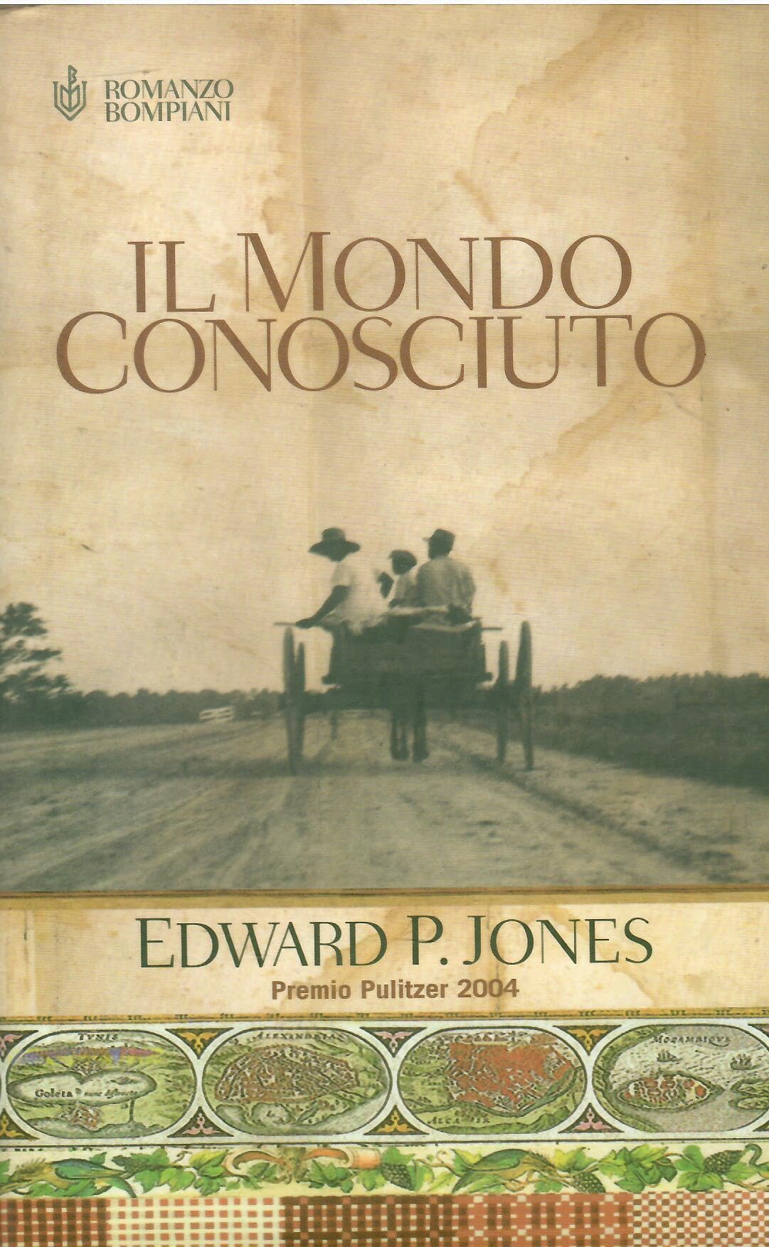 Il mondo conosciuto (Narratori stranieri Bompiani) Historical Fiction