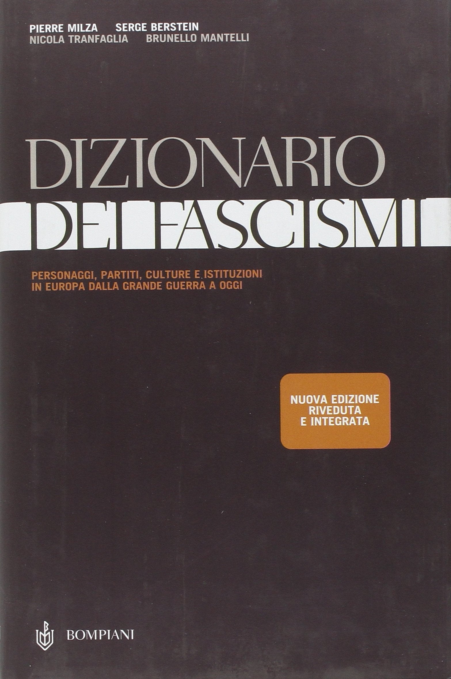 Dizionario dei fascismi. Personaggi, partiti, culture e istituzioni in Europa dalla grande guerra a oggi book