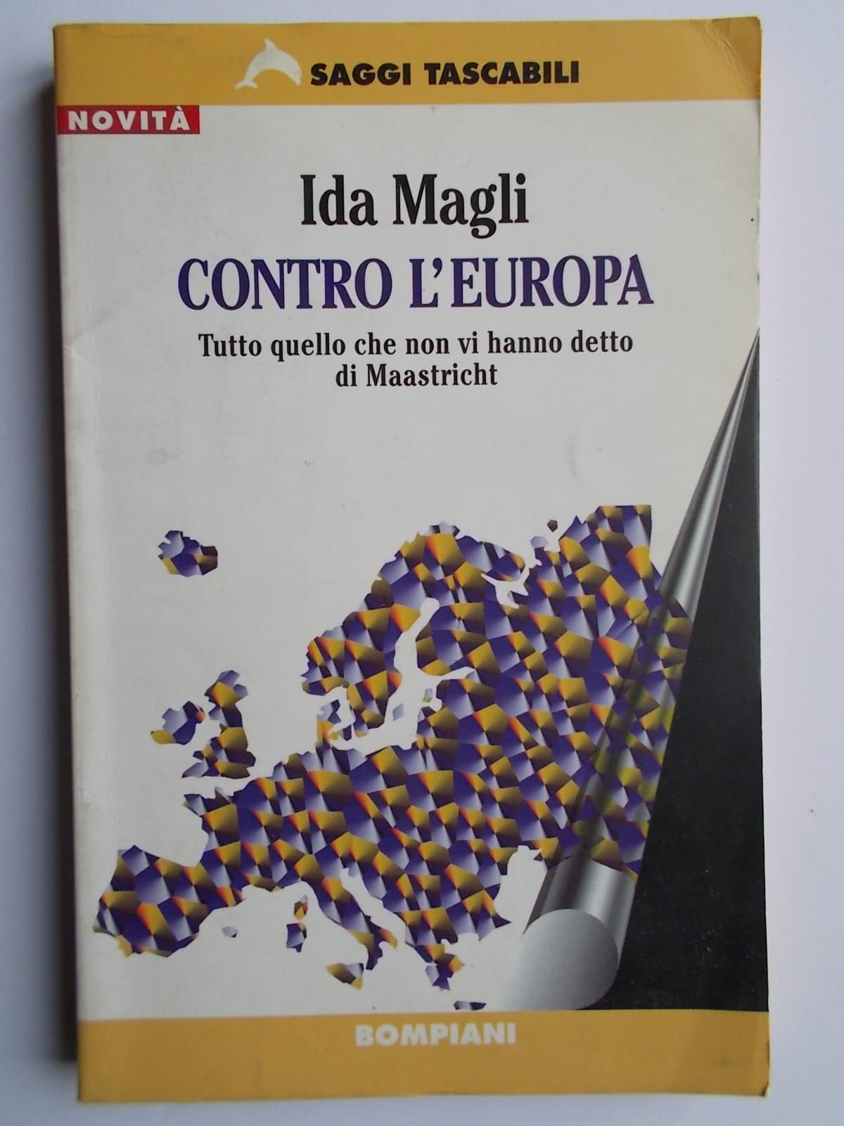 Contro l'Europa. Tutto quello che non vi hanno detto di Maastricht book