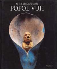 Miti leggende del Popol Vuh (Antiche civiltà) Religion & Esotericism