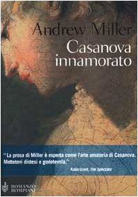 Casanova innamorato (Romanzi Bompiani) Historical Fiction