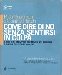 Come dire di no senza sentirsi in colpa (Le chiavi. Saggistica) Books