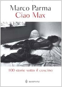Ciao Max. 100 storie sotto il cuscino (Letteraria) Contemporary literature