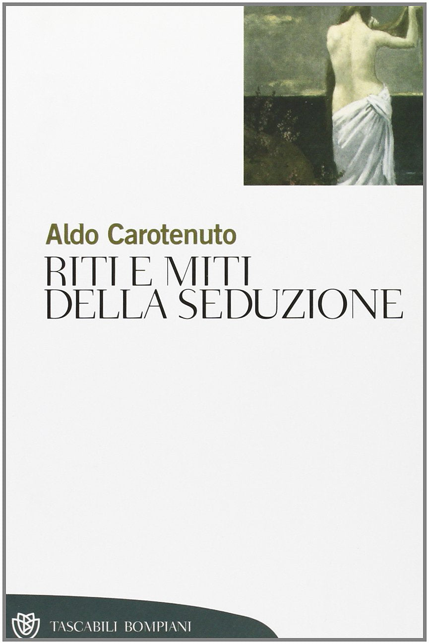 Riti e miti della seduzione (Tascabili. Saggi) Psychology