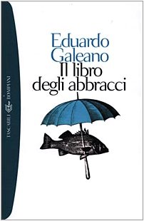 Il libro degli abbracci (I grandi tascabili) Contemporary literature