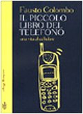 Il piccolo libro del telefono. Una vita al cellulare (AsSaggi) Media & Communication