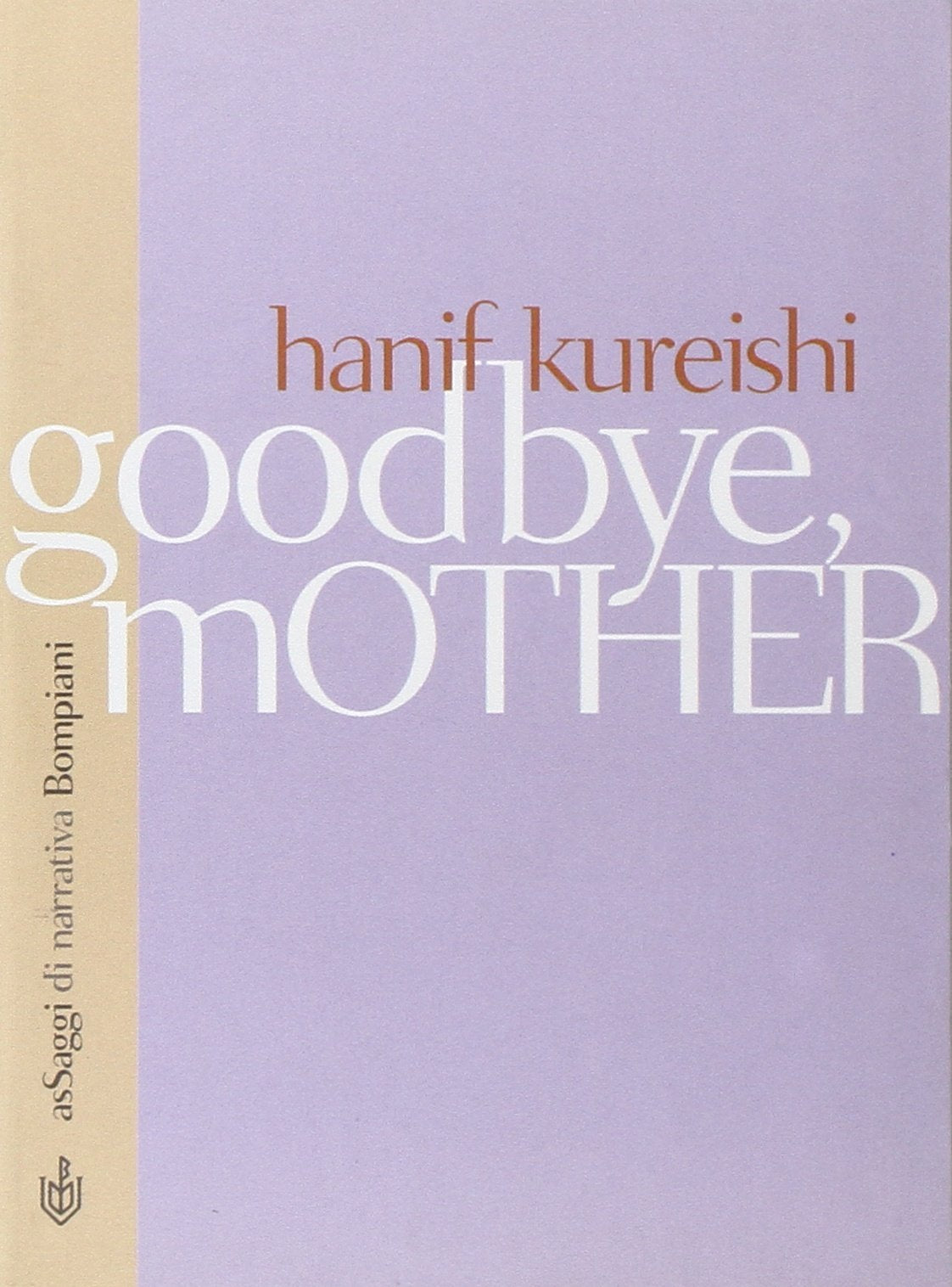 Goodbye mother (AsSaggi di narrativa) Contemporary literature