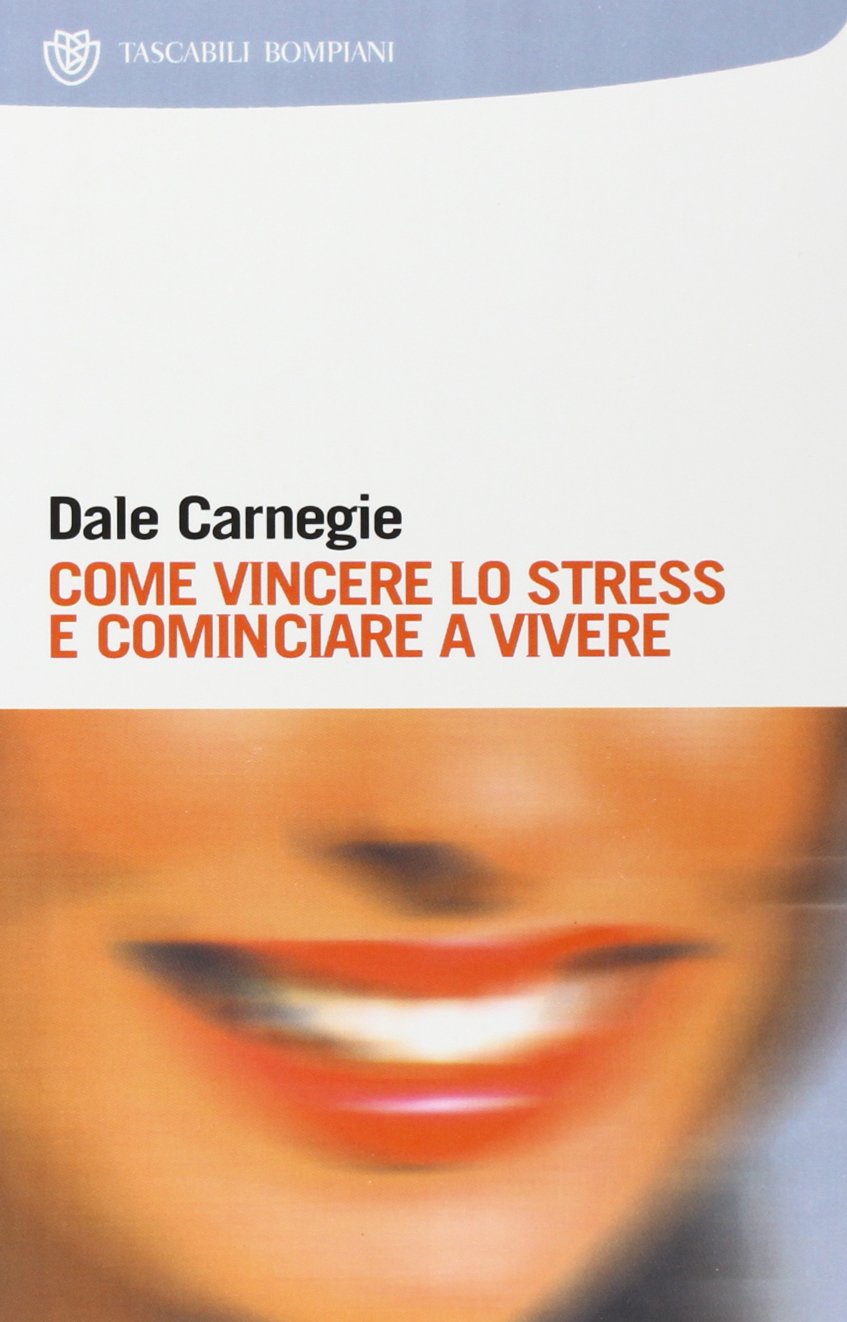 Come vincere lo stress e cominciare a vivere Health, Nutrition & Fitness
