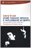 Come parlare sporco e influenzare la gente. Autobiografia di uno showman Film & Music