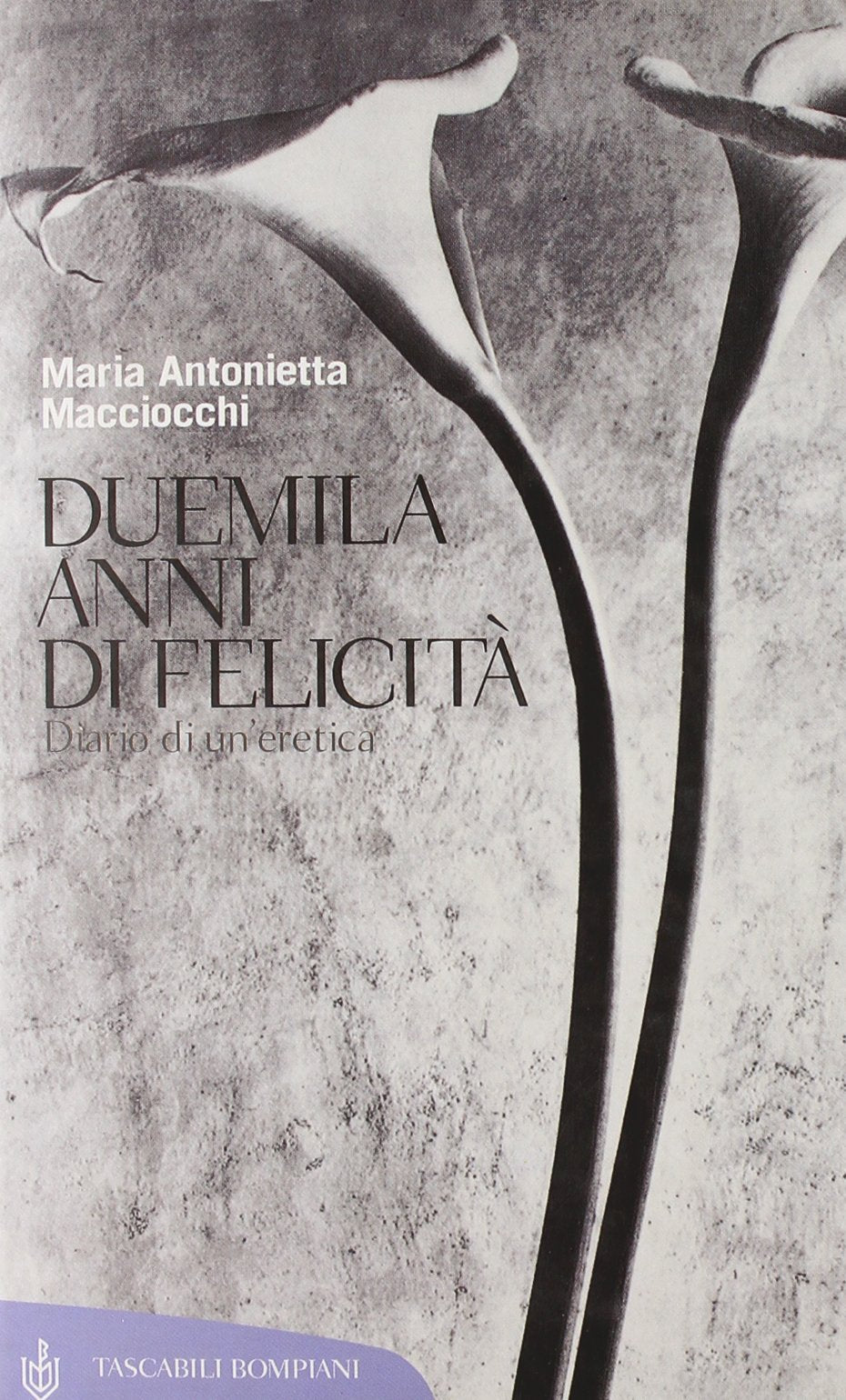Duemila anni di felicità. Diario di un'eretica book