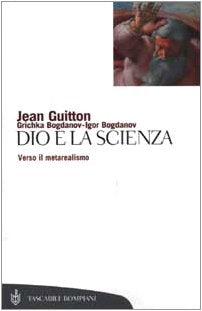 Dio e la scienza. Verso il metarealismo (Tascabili. Saggi) Religion & Esotericism