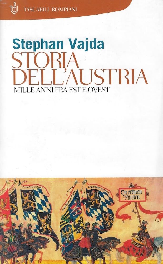 Storia dell'Austria. Mille anni tra est e ovest (Storia paperback) Politics & History