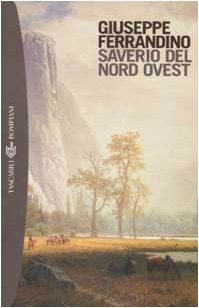 Saverio del Nord Ovest (Tascabili. Romanzi e racconti) Contemporary literature