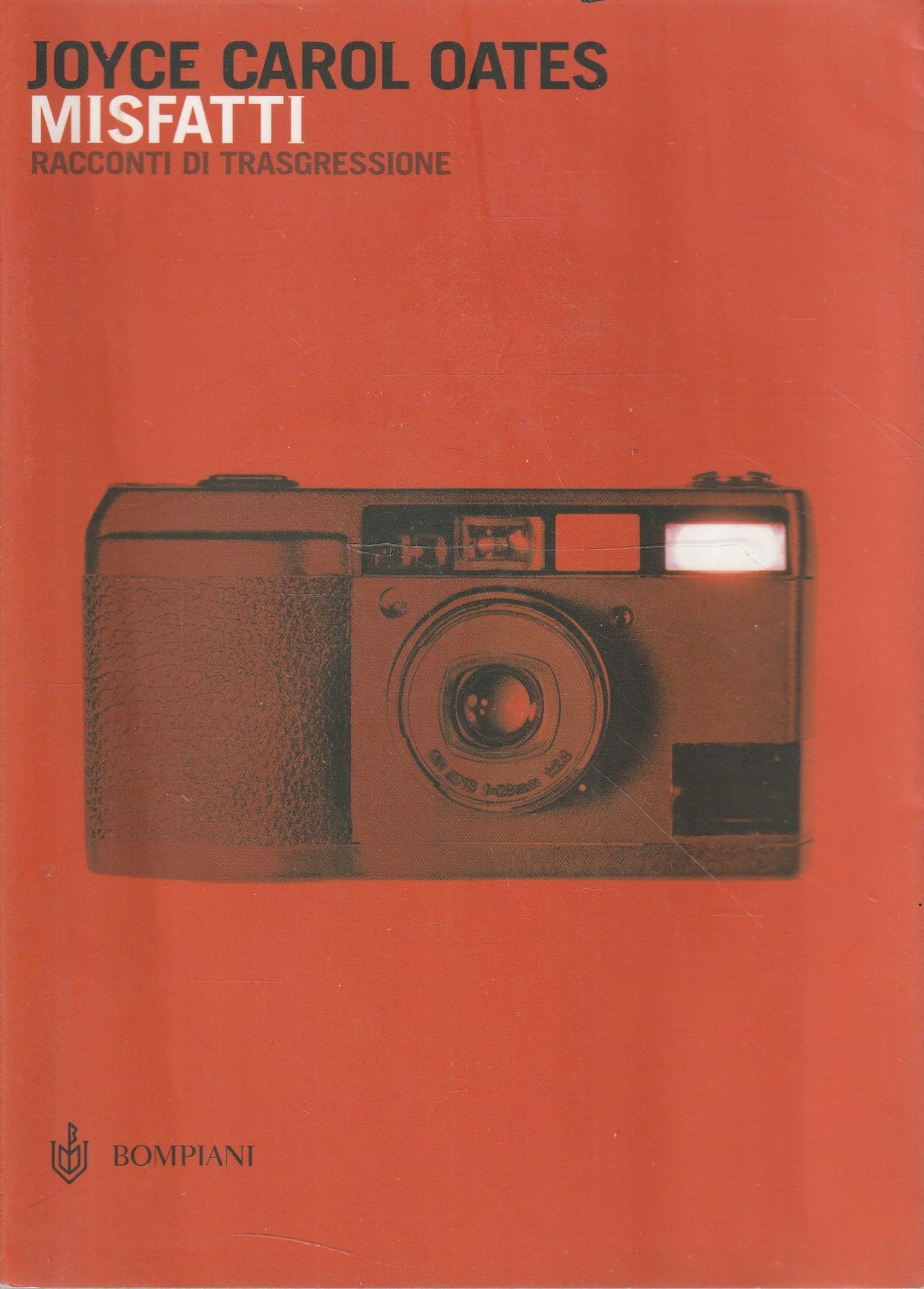 Misfatti. Racconti di trasgressione (Narratori stranieri Bompiani) Essays & Short Stories