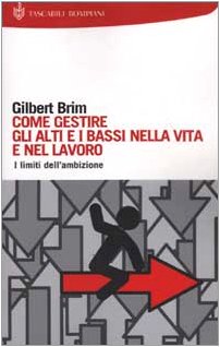 Come gestire gli alti e bassi nella vita e nel lavoro book
