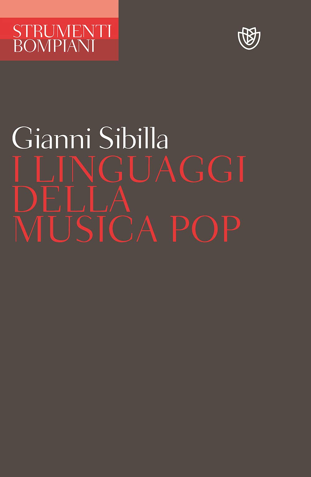 I linguaggi della musica pop (Strumenti Bompiani) Arts & Music
