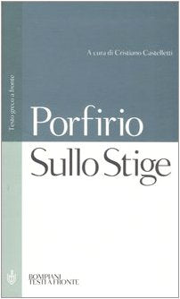 Sullo Stige. Testo greco a fronte (Testi a fronte) Philosophy