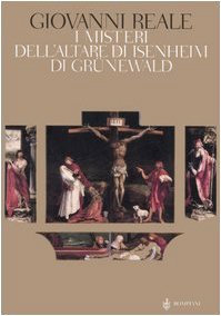 I misteri di Grünewald e dell'Altare di Isenheim. Una interpretazione storico-ermeneutica book