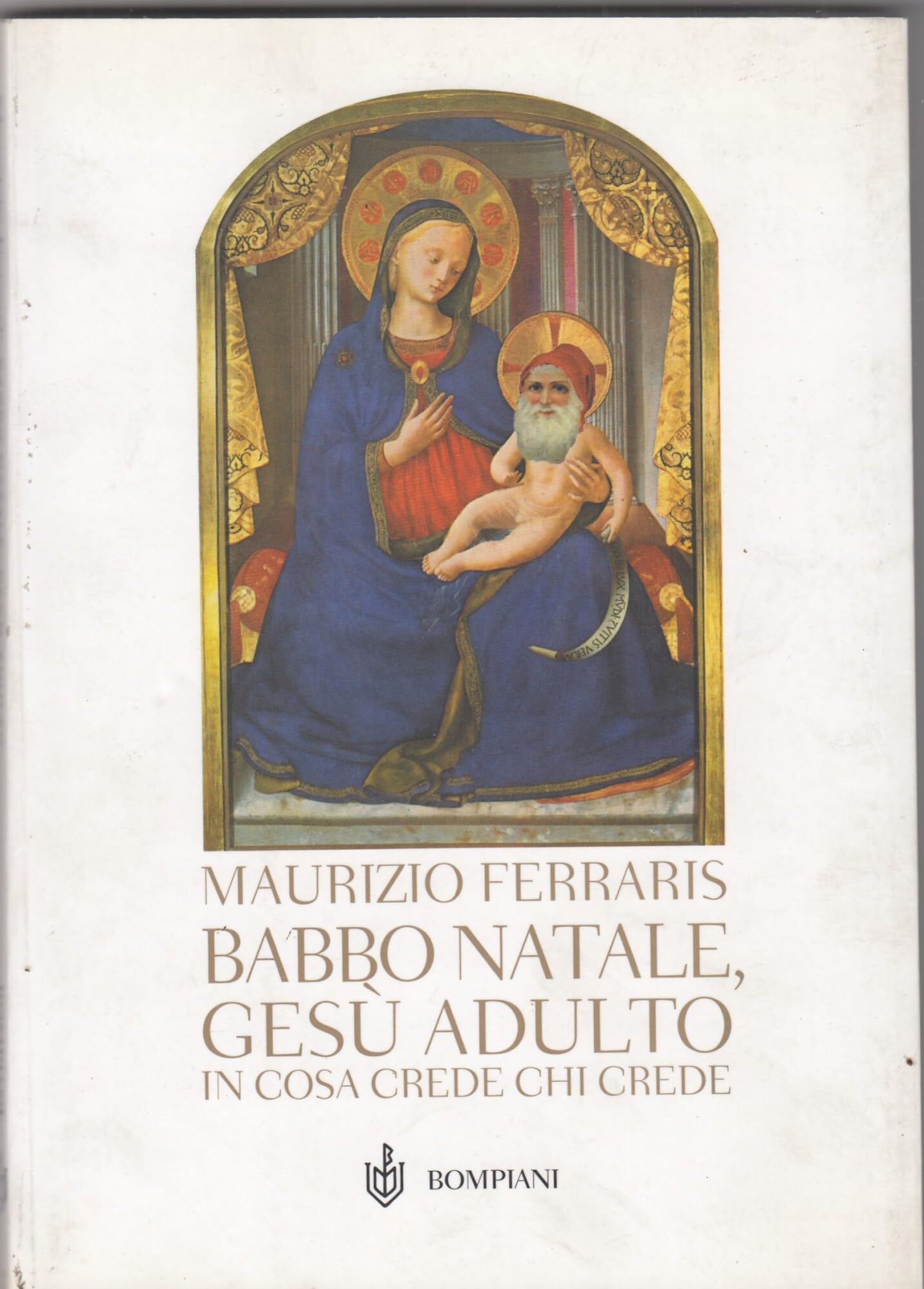 Babbo Natale, Gesù adulto. In cosa crede chi crede? Philosophy