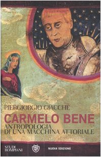 Carmelo Bene. Antropologia di una macchina attoriale book
