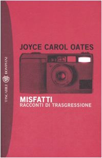 Misfatti. Racconti di trasgressione (Tascabili) Essays & Short Stories