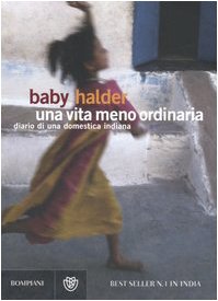 Una vita meno ordinaria. Diario di una domestica indiana Books