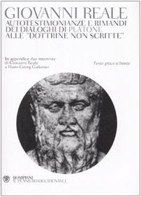 Autotestimonianze e rimandi dei dialoghi di Platone alle 'Dottrine non scritte'. Testo greco a fronte Philosophy