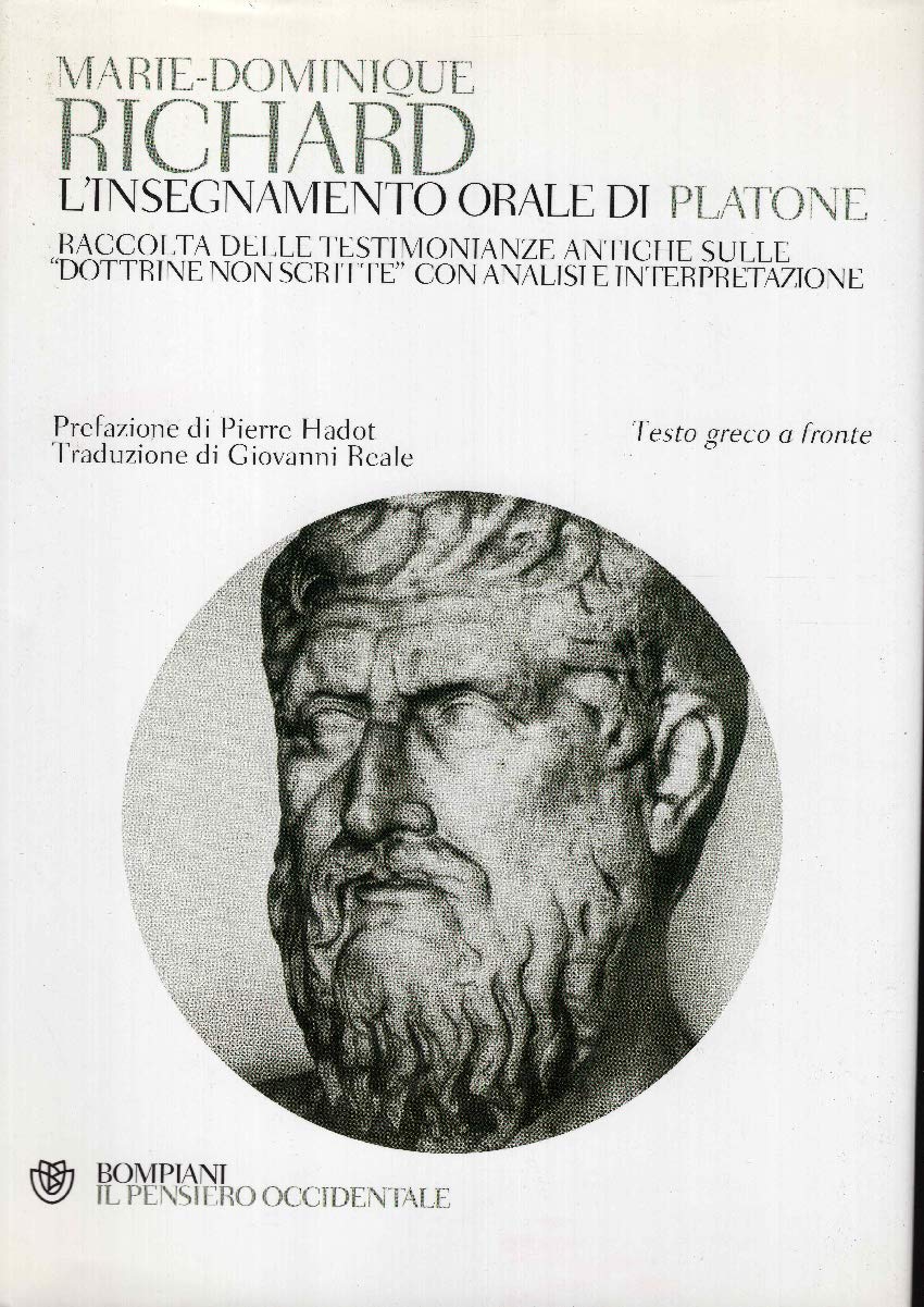 L'insegnamento orale di Platone. Raccolta delle testimonianze antiche sulle «dottrine non scritte» con analisi e interpretazione. Testo greco a fronte book