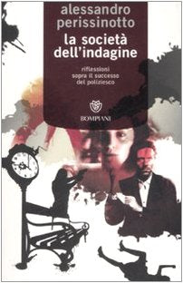 La società dell'indagine. Riflessioni sopra il successo del poliziesco book