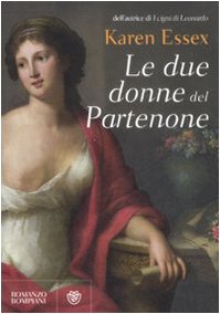 Le due donne del Partenone (Narrativa straniera) Historical Fiction