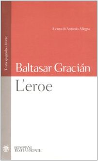 L'eroe. Con testo spagnolo a fronte (Testi a fronte) Philosophy