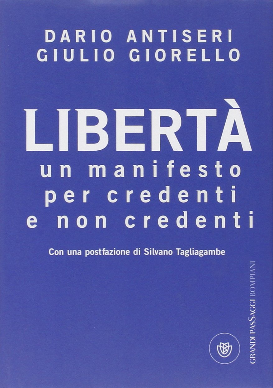 Libertà. Un manifesto per credenti e non credenti book