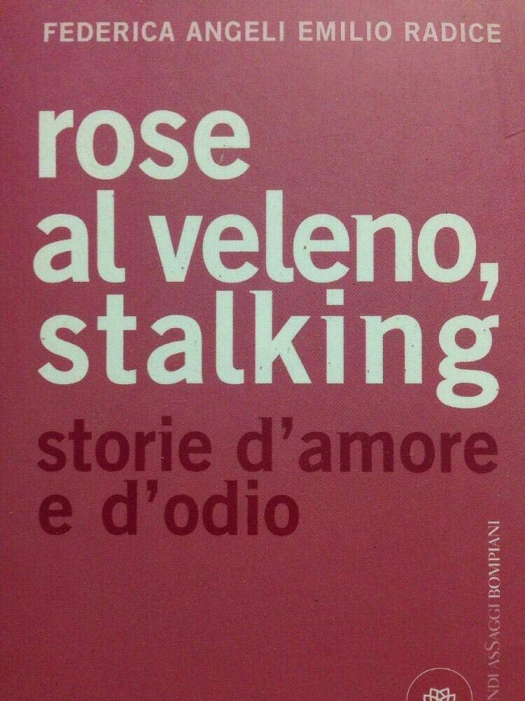 Rose al veleno, stalking. Storie d'amore e d'odio book