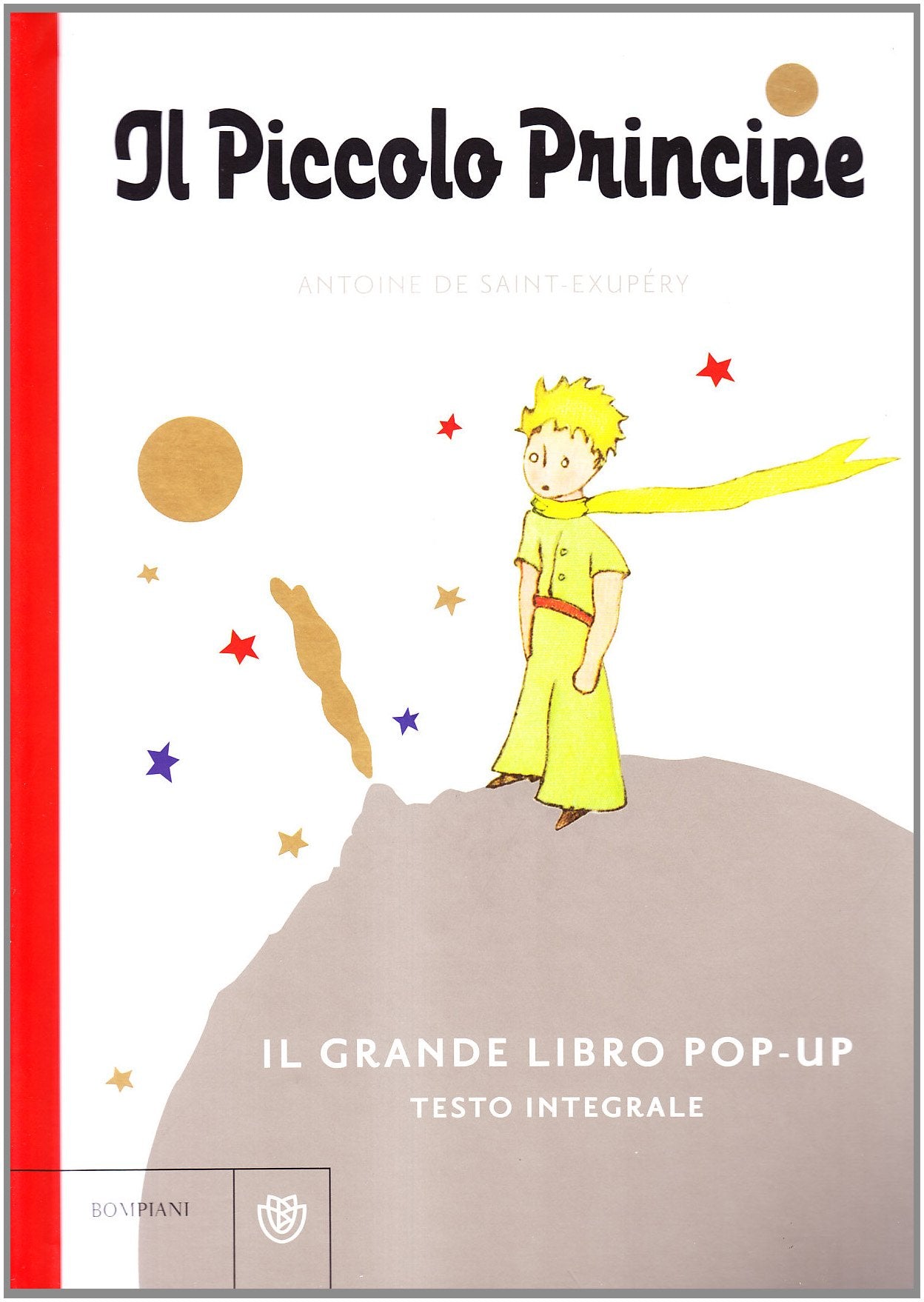 Il Piccolo Principe. Libro pop-up. Ediz. illustrata (Illustrati) Novels & Short Stories