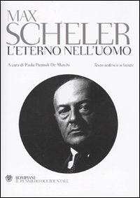 L'eterno nell'uomo. Testo tedesco a fronte (Il pensiero occidentale) Philosophy