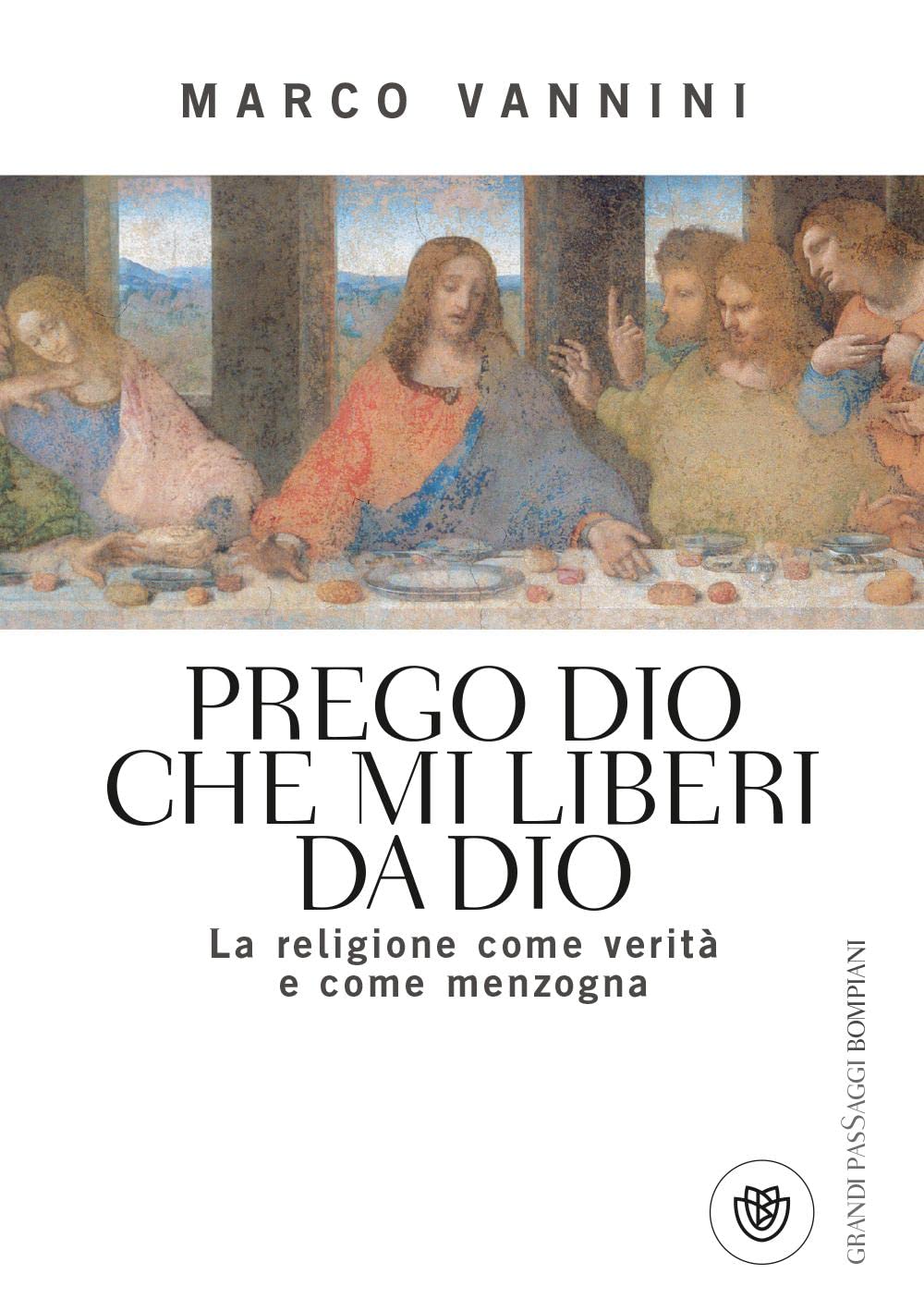 Prego Dio che mi liberi da Dio. La religione come verità e come menzogna book