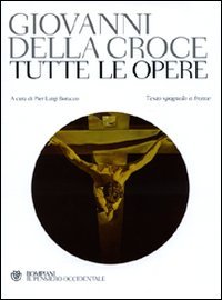 Tutte le opere. Testo spagnolo a fronte (Il pensiero occidentale) Religion & Esotericism