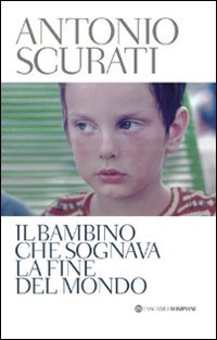 Il bambino che sognava la fine del mondo (Tascabili. Best Seller) Contemporary literature