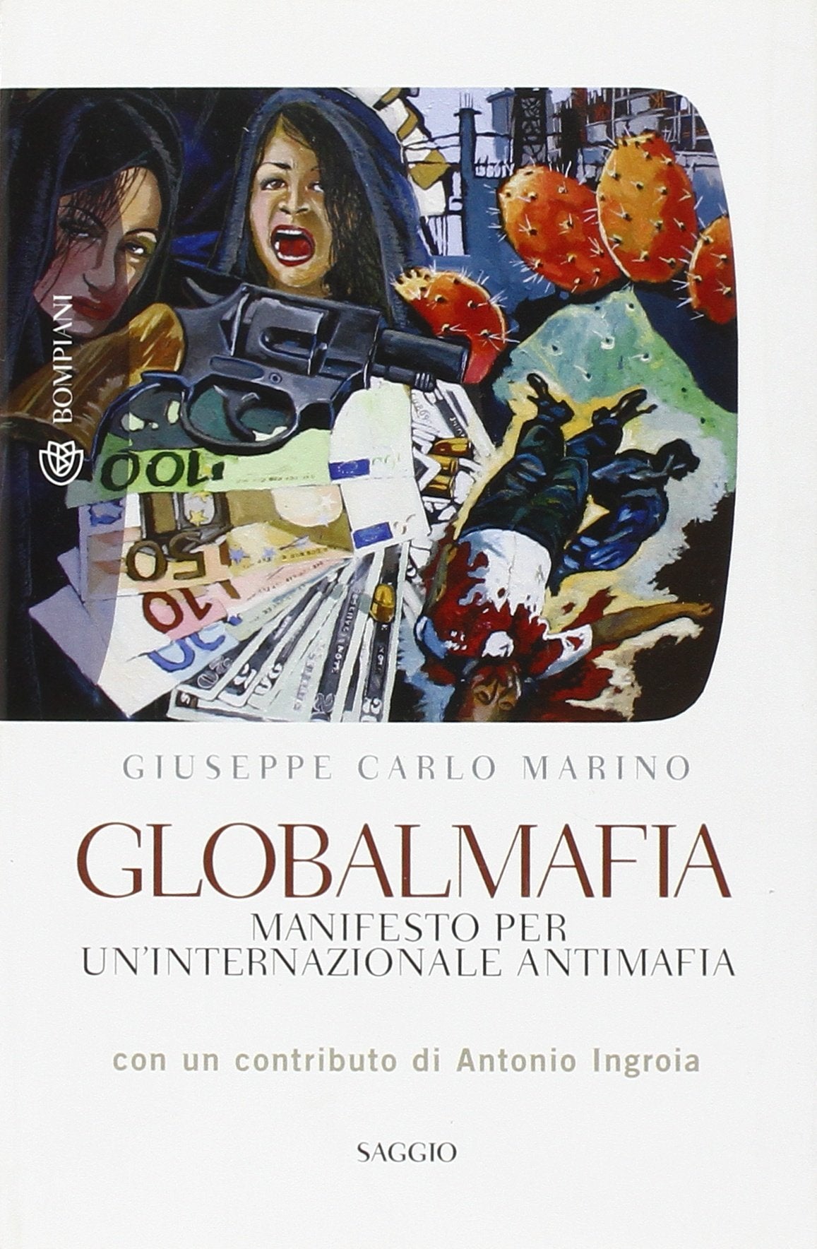 Globalmafia. Manifesto per un'internazionale antimafia book