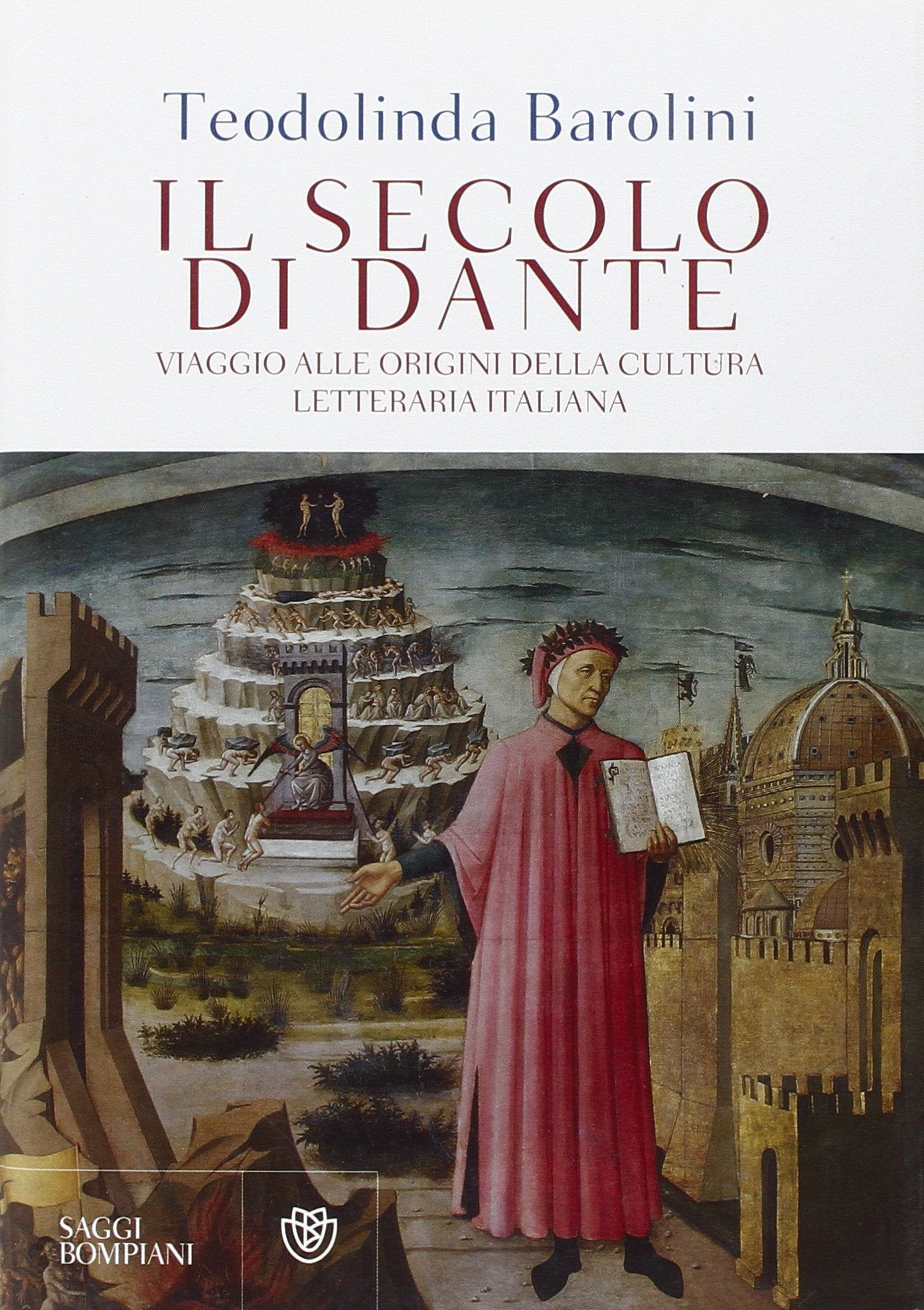 Il secolo di Dante. Viaggio alle origini della cultura letteraria italiana book