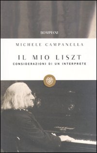 Il mio Liszt. Considerazioni di un interprete Arts & Music
