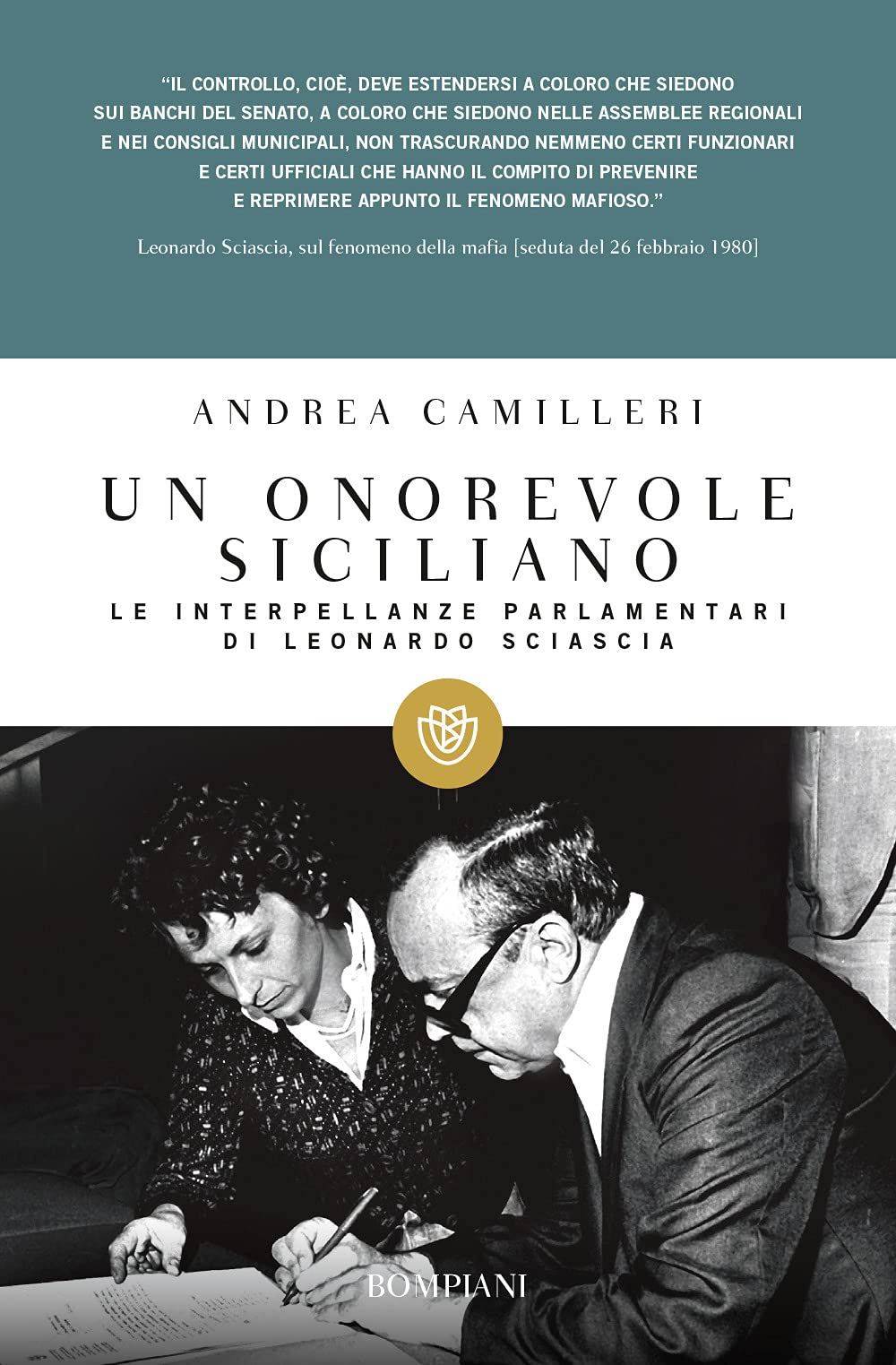 Un onorevole siciliano. Le interpellanze parlamentari di Leonardo Sciascia (I grandi tascabili) Essays & Short Stories