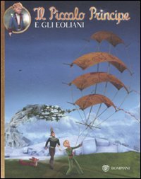 Product Image: Il Piccolo Principe e gli Eoliani. Ediz. illustrata (Illustrati)
