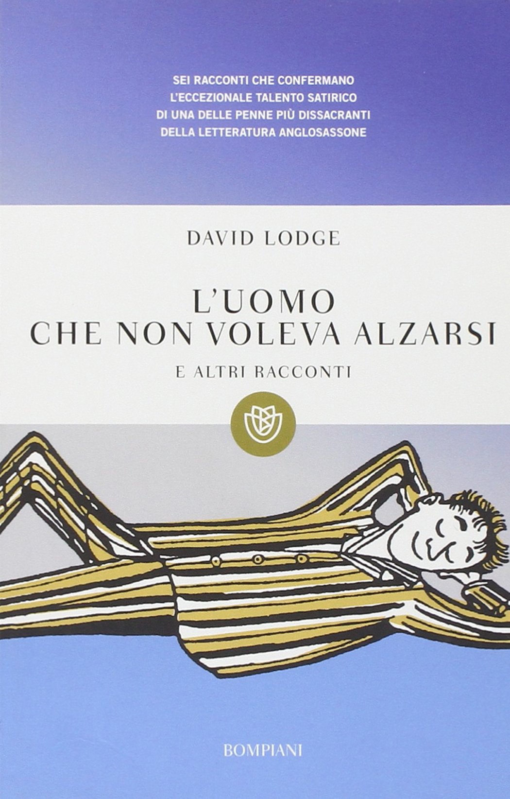 L'uomo che non voleva alzarsi e altri racconti (I grandi tascabili) Essays & Short Stories