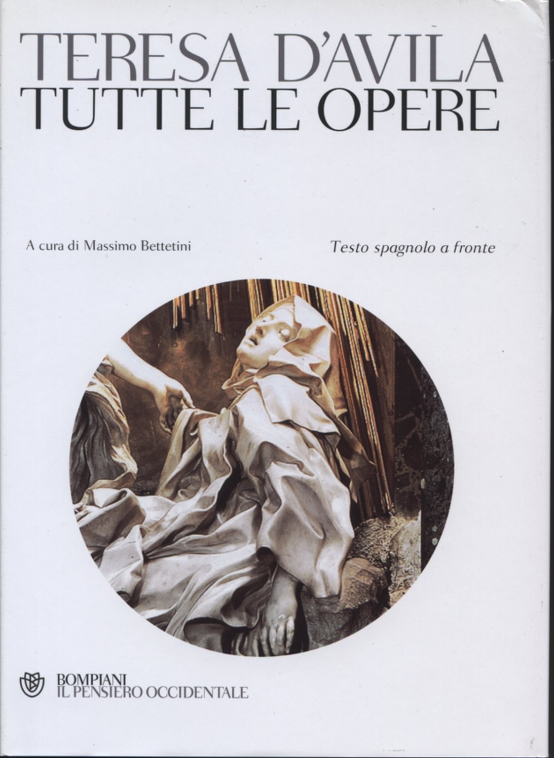 Tutte le opere. Testo spagnolo a fronte (Il pensiero occidentale) Religion & Esotericism