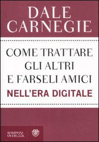 Come trattare gli altri nell'era digitale (Overlook) Business, Finance & Career
