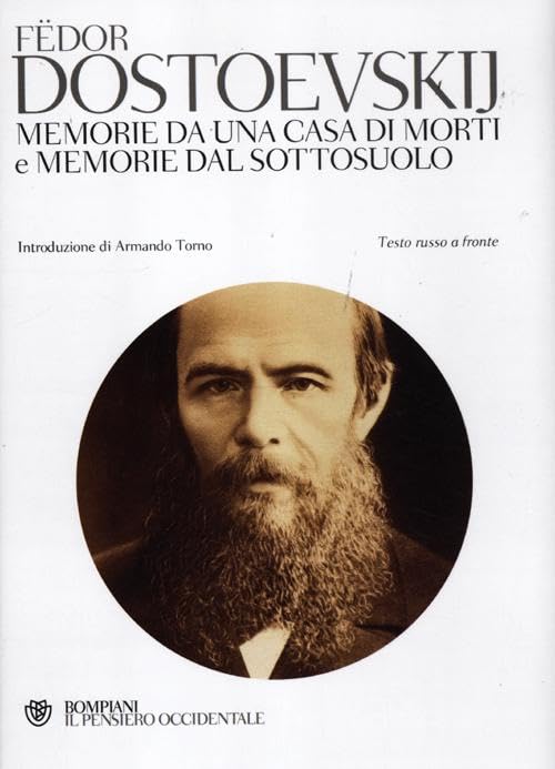 Memorie da una casa di morti e Memorie dal sottosuolo. Testo russo a fronte (Il pensiero occidentale) Classics