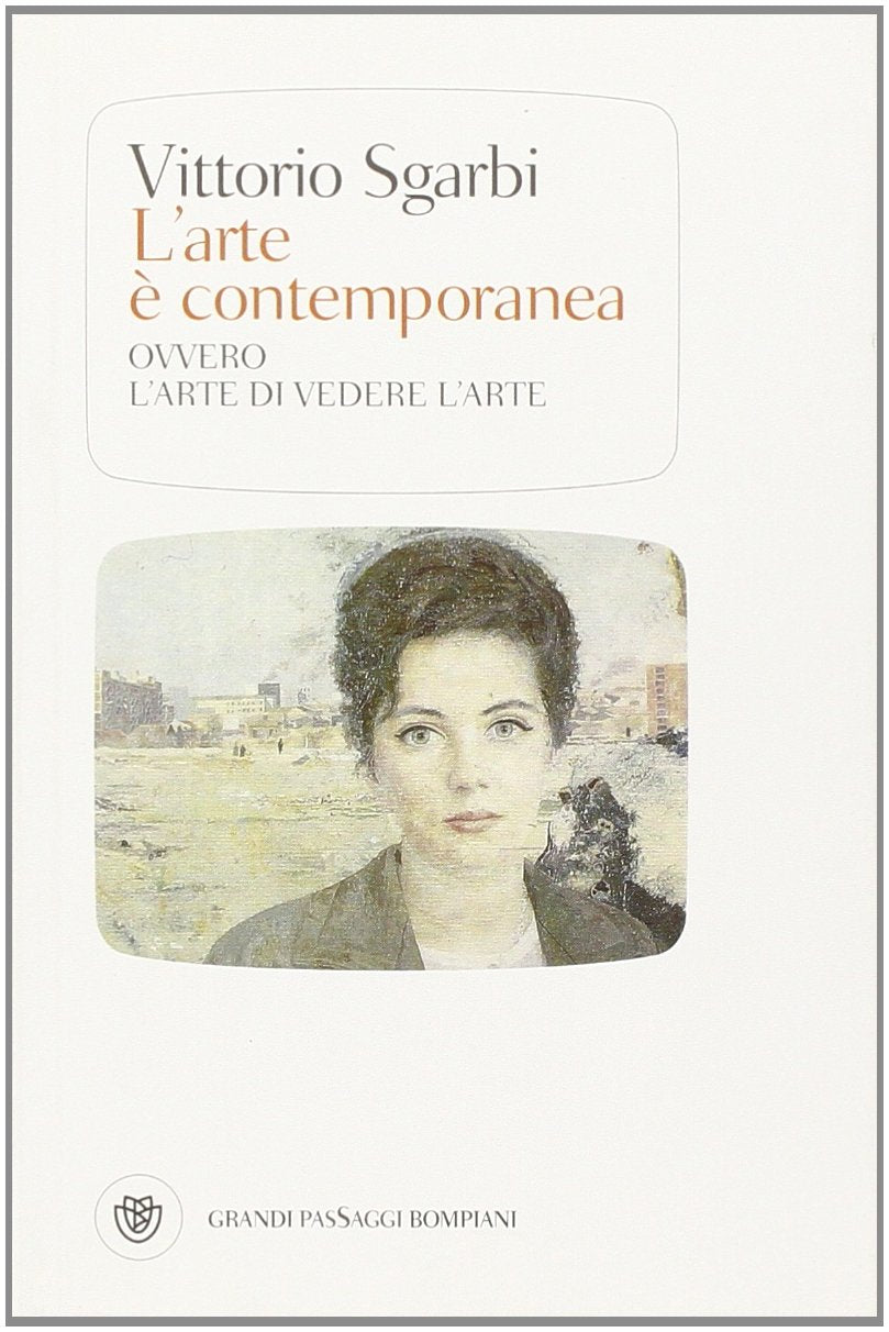 L'arte è contemporanea. Ovvero l'arte di vedere l'arte. Ediz. illustrata Film, Art & Culture