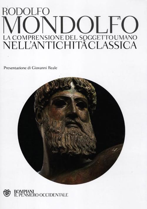 La comprensione del soggetto umano nell'antichità classica (Il pensiero occidentale) Philosophy