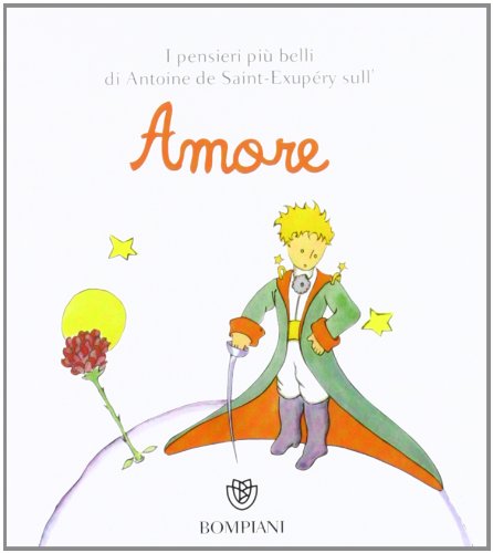 Il Piccolo Principe. Amore. Ediz. illustrata (I grandi tascabili) Classics